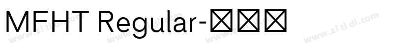 MFHT Regular字体转换 MFHT Regular字体转换